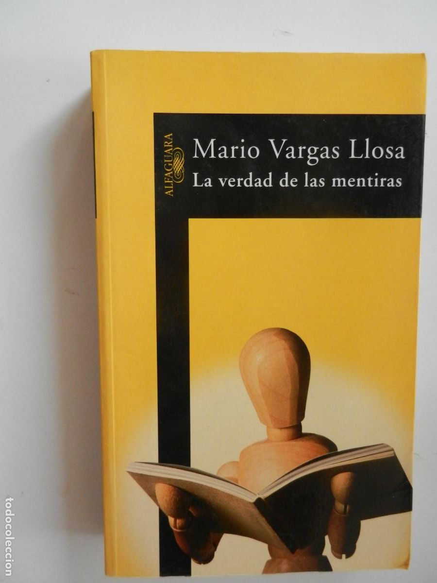 Libros de segunda mano: LA VERDAD DE LAS MENTIRAS - MARIO VARGAS LLOSA - ALFAGUARA - 2002