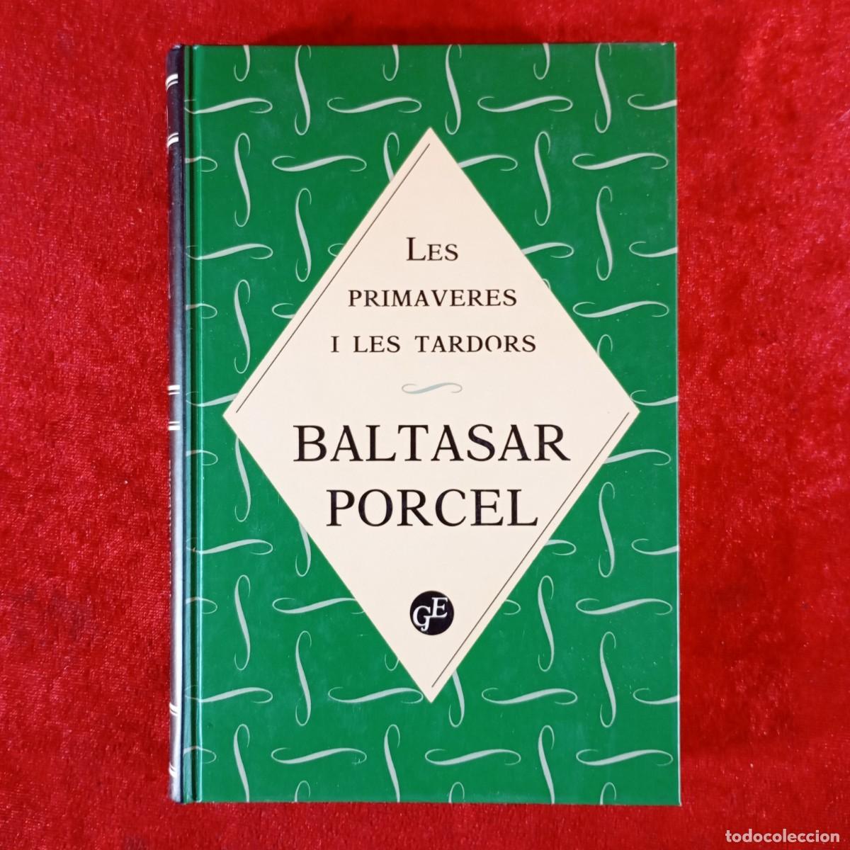 Libros de segunda mano: LES PRIMAVERES I LES TARDORS - BALTASAR PORCEL - ENCICLOP&Egrave;DIA CATALANA / 944