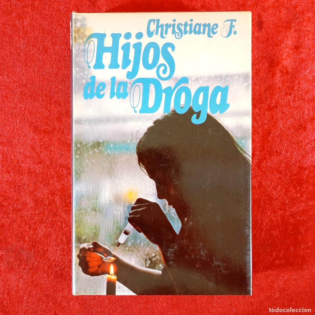 Libros de segunda mano: CHRISTIANE F. - HIJOS DE LA DROGA - C&Iacute;RCULO DE LECTORES / 945