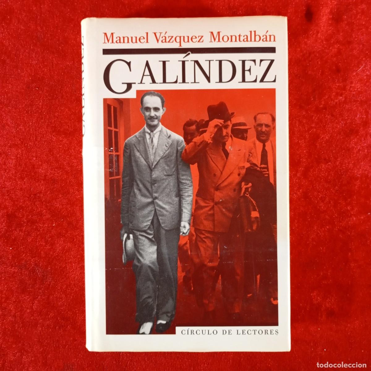 Libros de segunda mano: MANUEL V&Aacute;ZQUEZ MONTALB&Aacute;N - GAL&Iacute;NDEZ - C&Iacute;RCULO DE LECTORES / 957