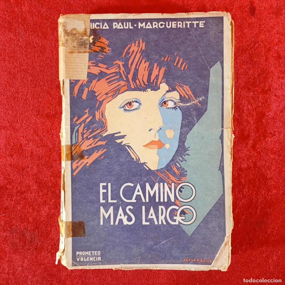 Libros de segunda mano: LUC&Iacute;A PAUL-MARGUERITTE - EL CAMINO M&Aacute;S LARGO - EDITORIAL PROMETEO / 961