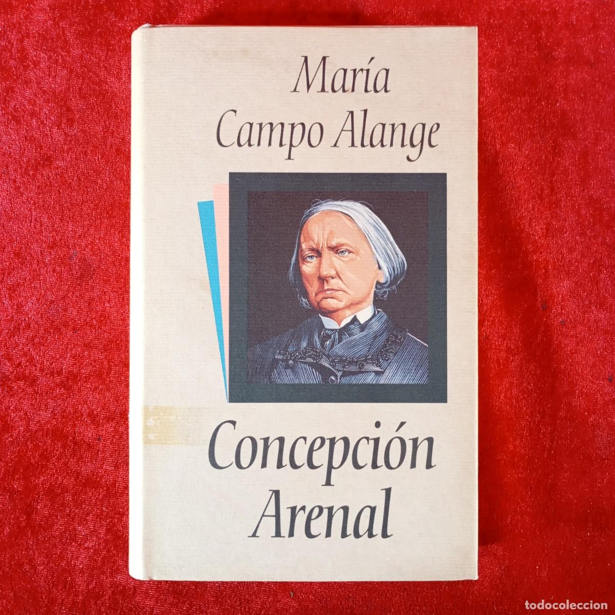 Libros de segunda mano: MAR&Iacute;A CAMPO ALANGE - CONCEPCI&Oacute;N ARENAL - C&Iacute;RCULO DE LECTORES / 964