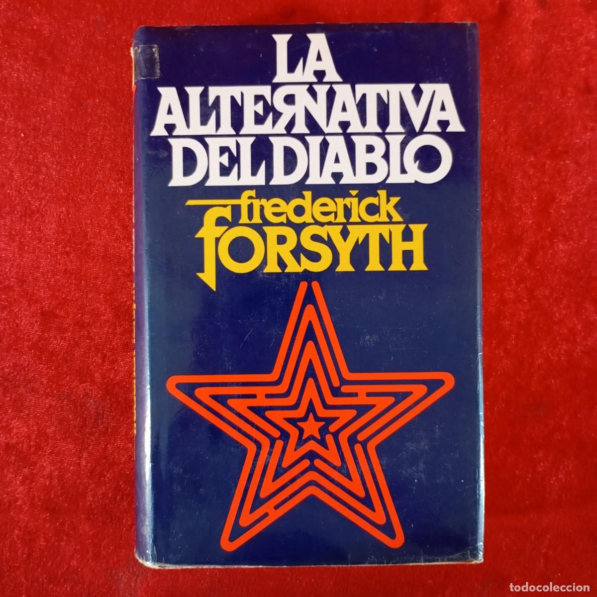 Libros de segunda mano: LA ALTERNATIVA DEL DIABLO - FRDERICK FORSYTH - C&Iacute;RCULO DE LECTORES / 965