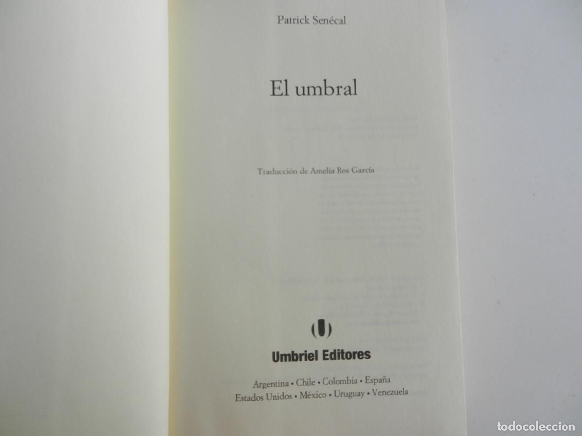 Libros de segunda mano: EL UMBRAL - PATRICK SEN&Eacute;CAL - EDICIONES URANO 2009. - Foto 3