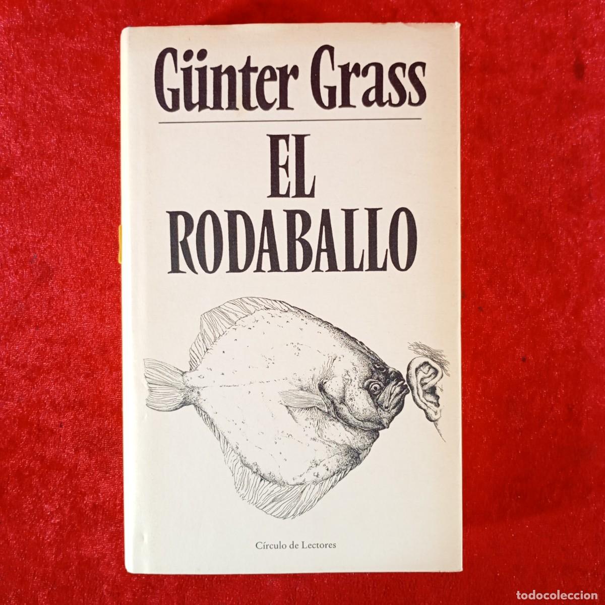 Libros de segunda mano: G&Uuml;NTER GRASS - EL RODABALLO - C&Iacute;RCULO DE LECTORES / 969