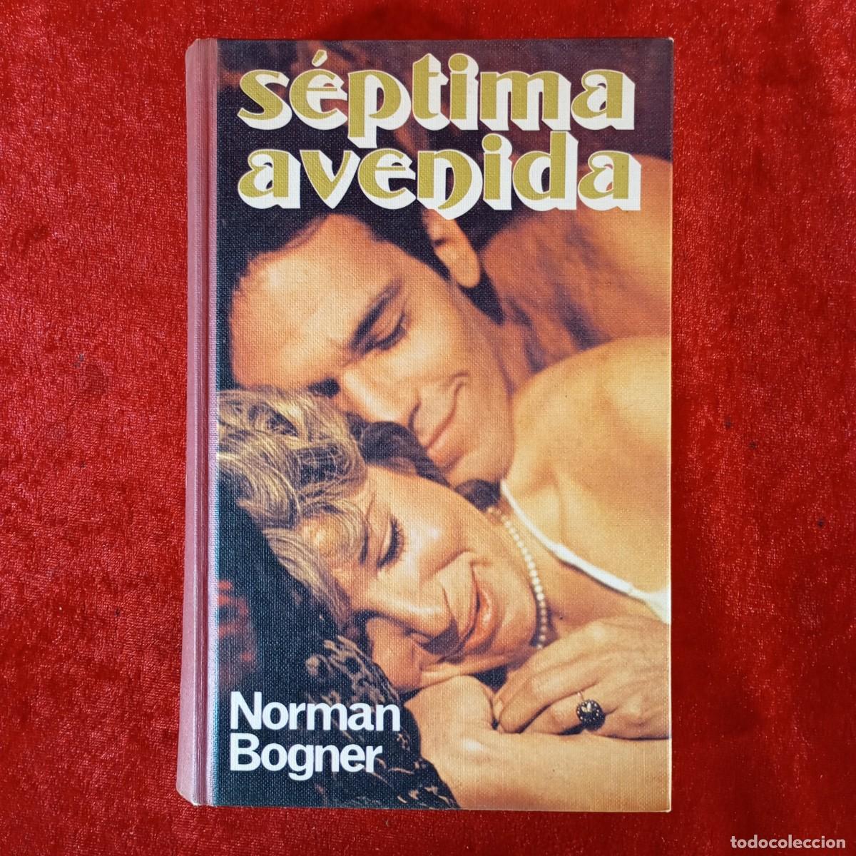Libros de segunda mano: S&Egrave;PTIMA AVENIDA - NORMAN BOGNER - C&Iacute;RCULO DE LECTORES / 991