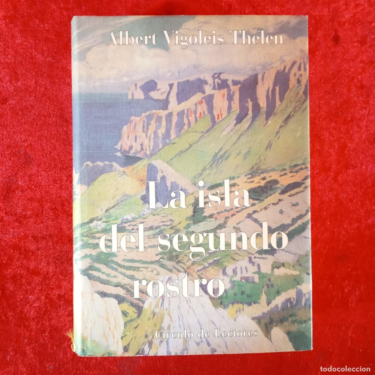 Libros de segunda mano: ALBERT VIGOLEIS THELEN - LA ISLA DEL SEGUNDO ROSTRO - C&Iacute;RCULO DE LECTORES / 998 - Foto 1