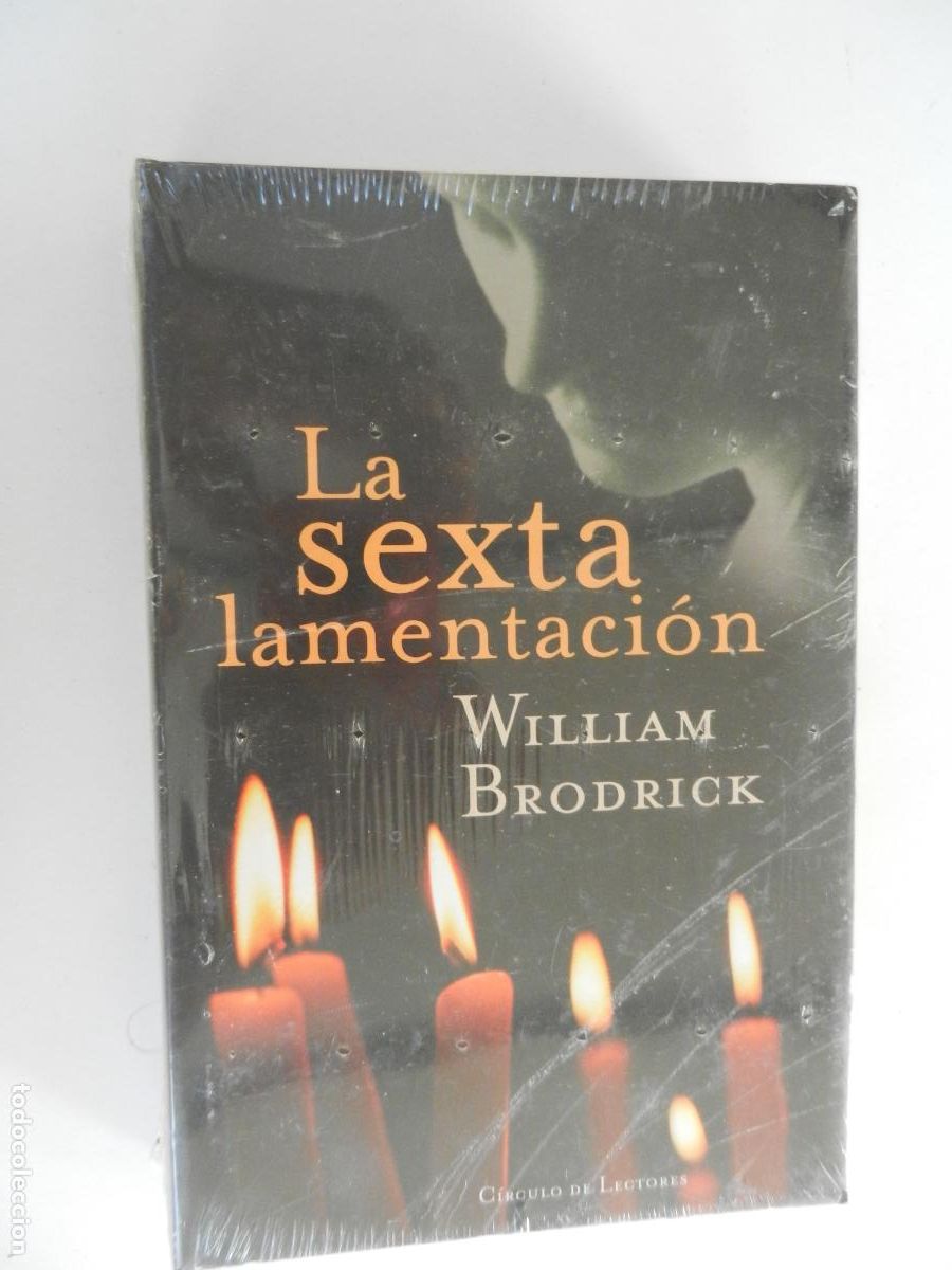 Libros de segunda mano: LA SEXTA LAMENTACI&Oacute;N - WILLIAM BRODRICK - C&Iacute;RCULO DE LECTORES - PRECINTADO NUEVO.