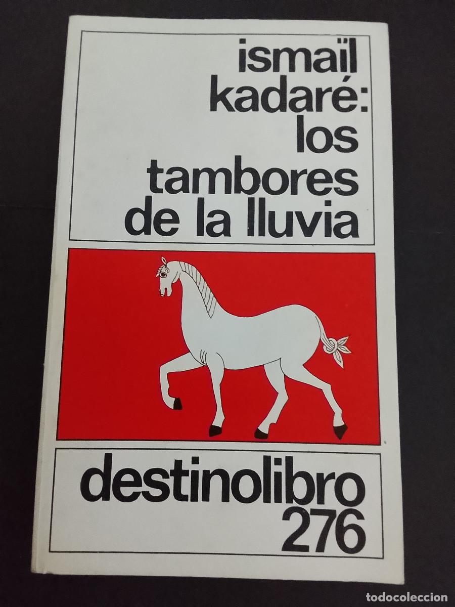 Libros de segunda mano: Isma&iuml;l Kadar&eacute;: Los tambores de la lluvia (Ediciones Destino. 1988)
