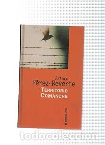 Libros de segunda mano: Territorio Comanche - Perez Reverte, Arturo - Narrativa de Hoy - Novelas Ejemplares