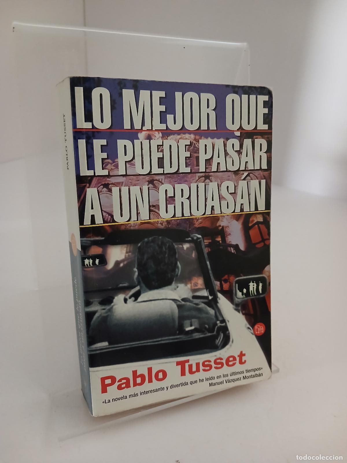 Libros de segunda mano: Lo mejor que le puede pasar a un cruas&aacute;n - Pablo Tusset