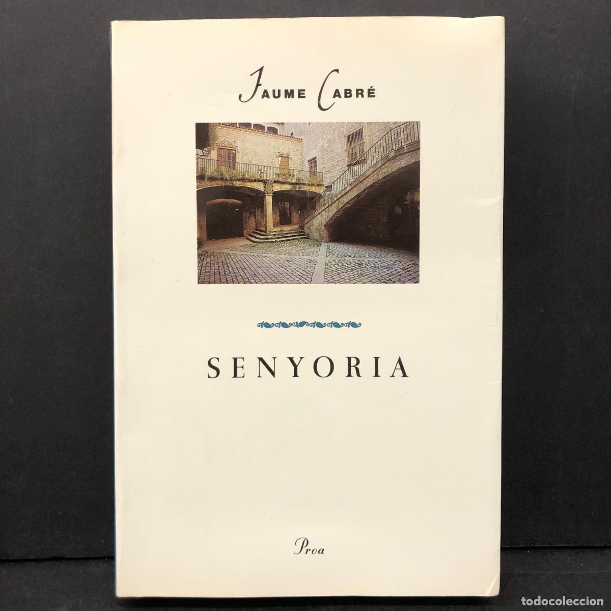 Libros de segunda mano: JAUME CABR&Eacute; - SENYORIA - ENCICLOP&Egrave;DIA CATALANA - BARCELONA / 1032