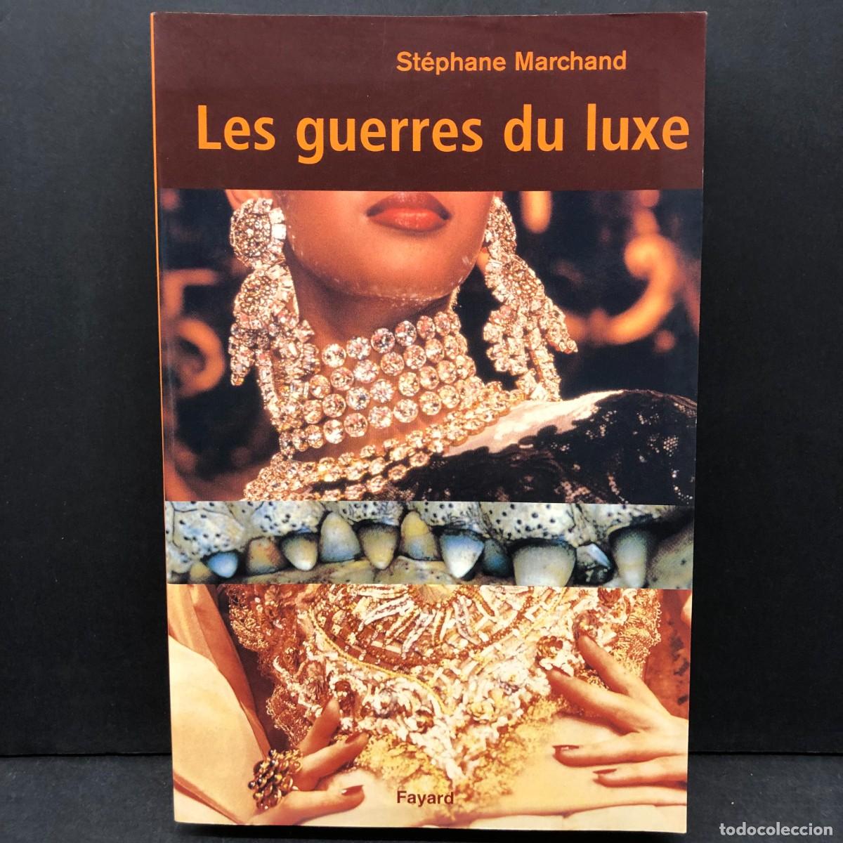 Libros de segunda mano: ST&Eacute;PHANE MARCHAND - LES GUERRES DU LUXE - FAYARD / 1040