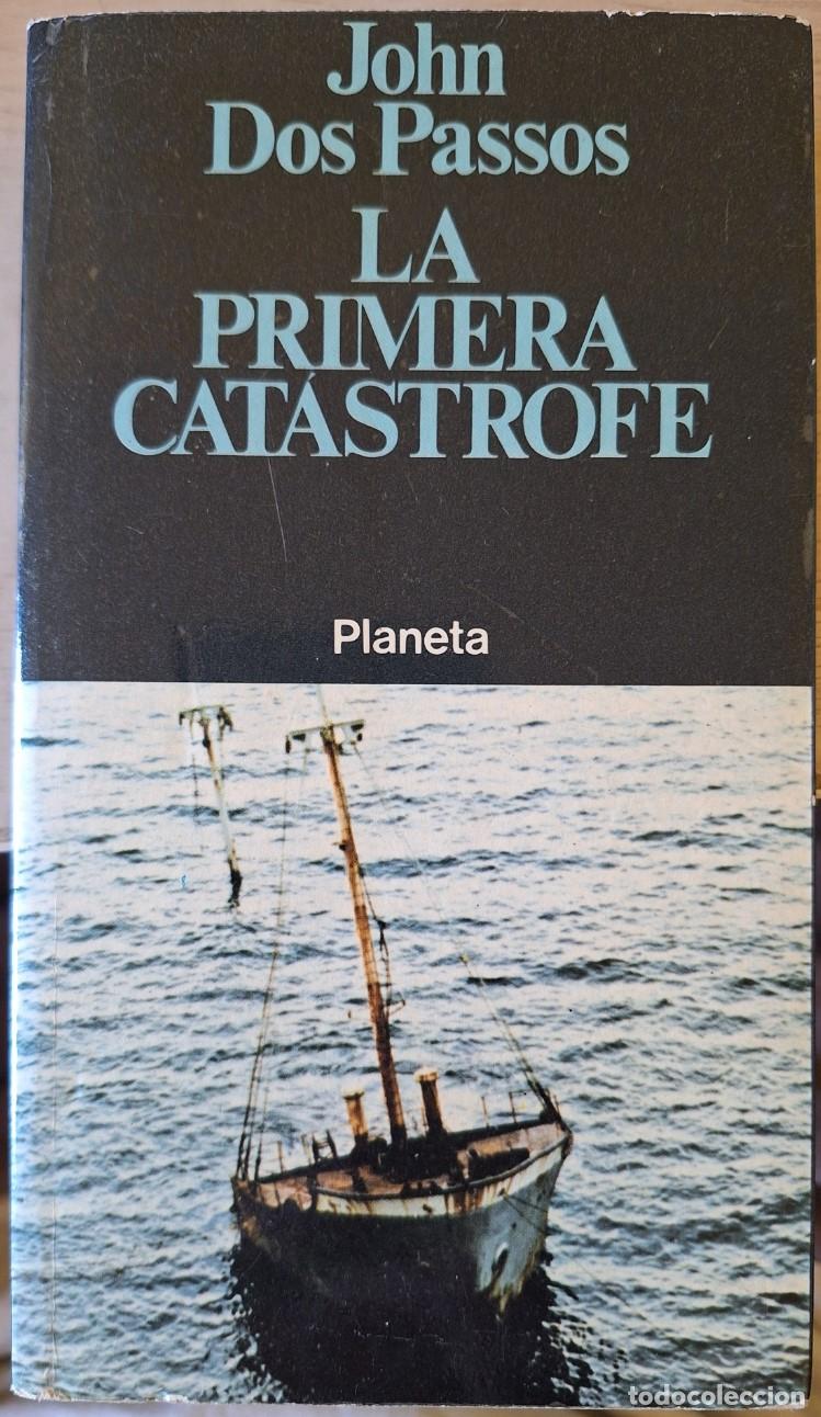 Libros de segunda mano: LA PRIMERA CATASTROFE. - DOS PASSOS, John.