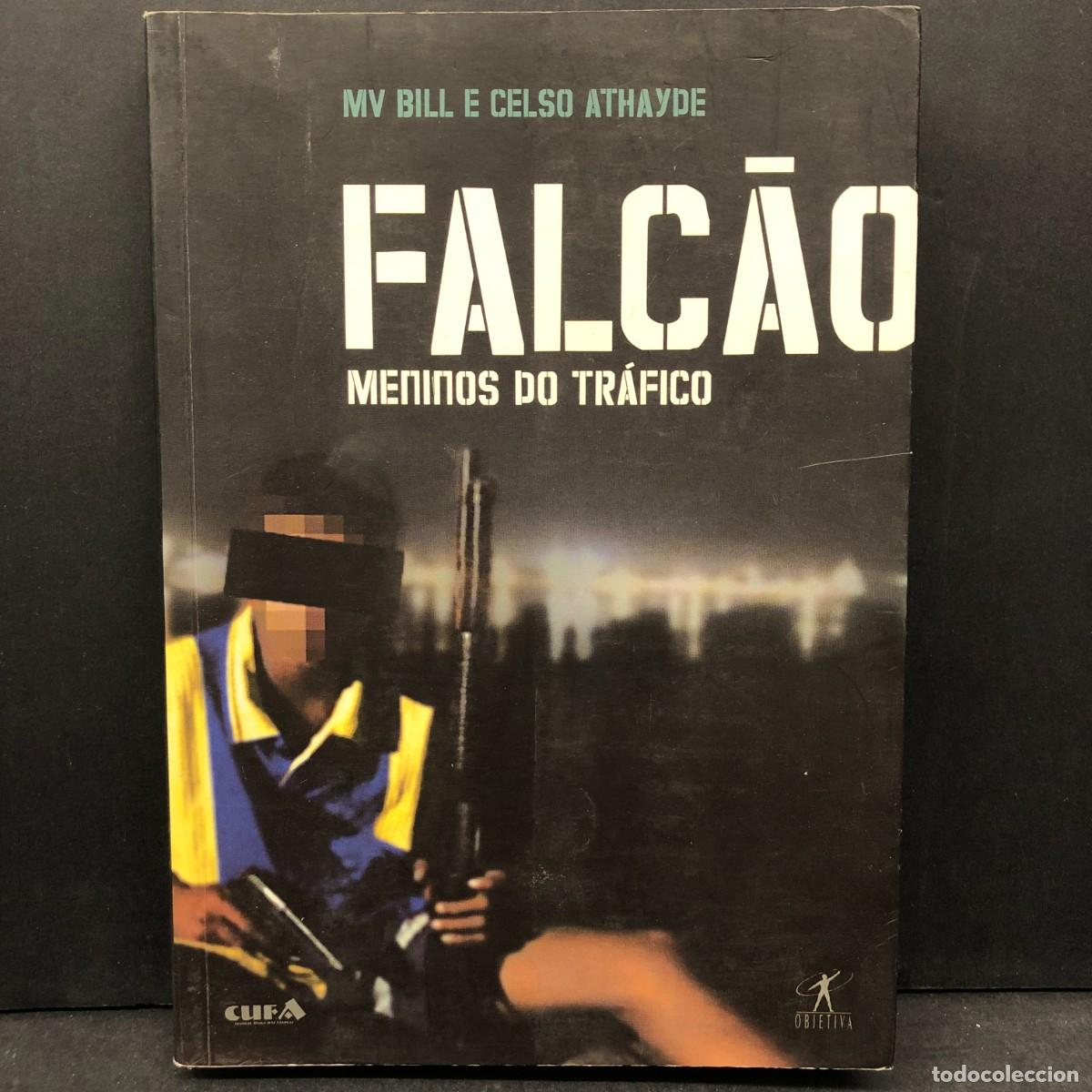 Libri di seconda mano: MV BILL E CELSO ATHAYDE - FALC&Aacute;O - MENINOS DO TR&Aacute;FICO - CUFA / 1056