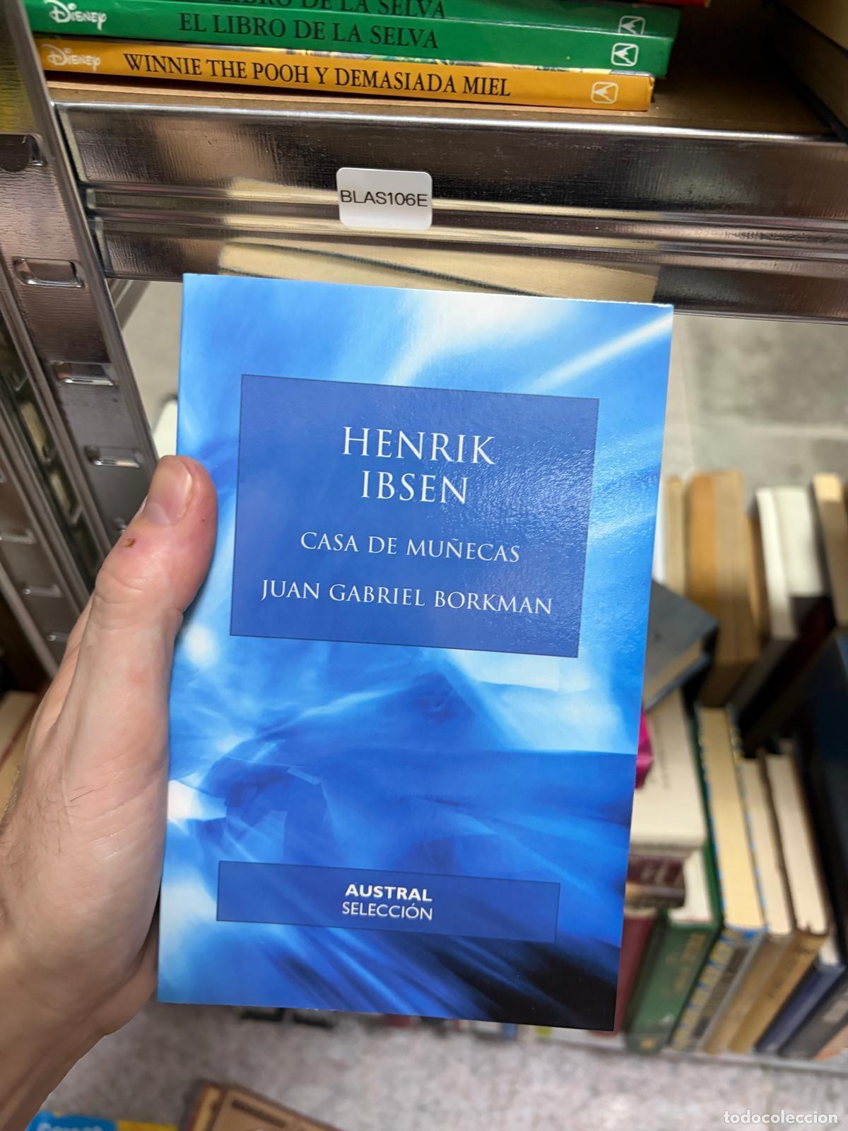 Livros em segunda m&atilde;o: BLAS106E Henrik Ibsen Casa de mu&ntilde;ecas. Juan Gabriel Borkman Austral Selecci&oacute;n