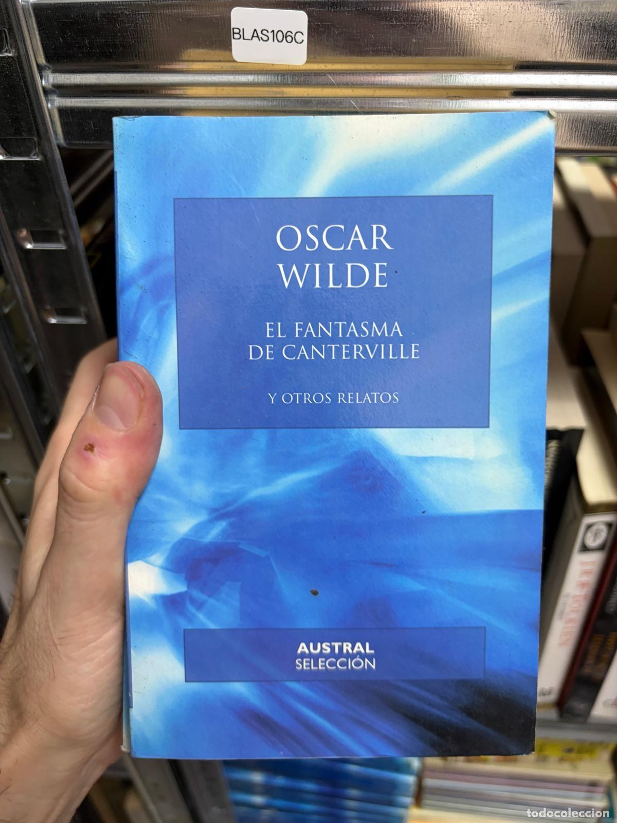 Libros de segunda mano: BLAS106C Oscar Wilde El fantasma de Canterville y otros relatos Austral Selecci&oacute;n