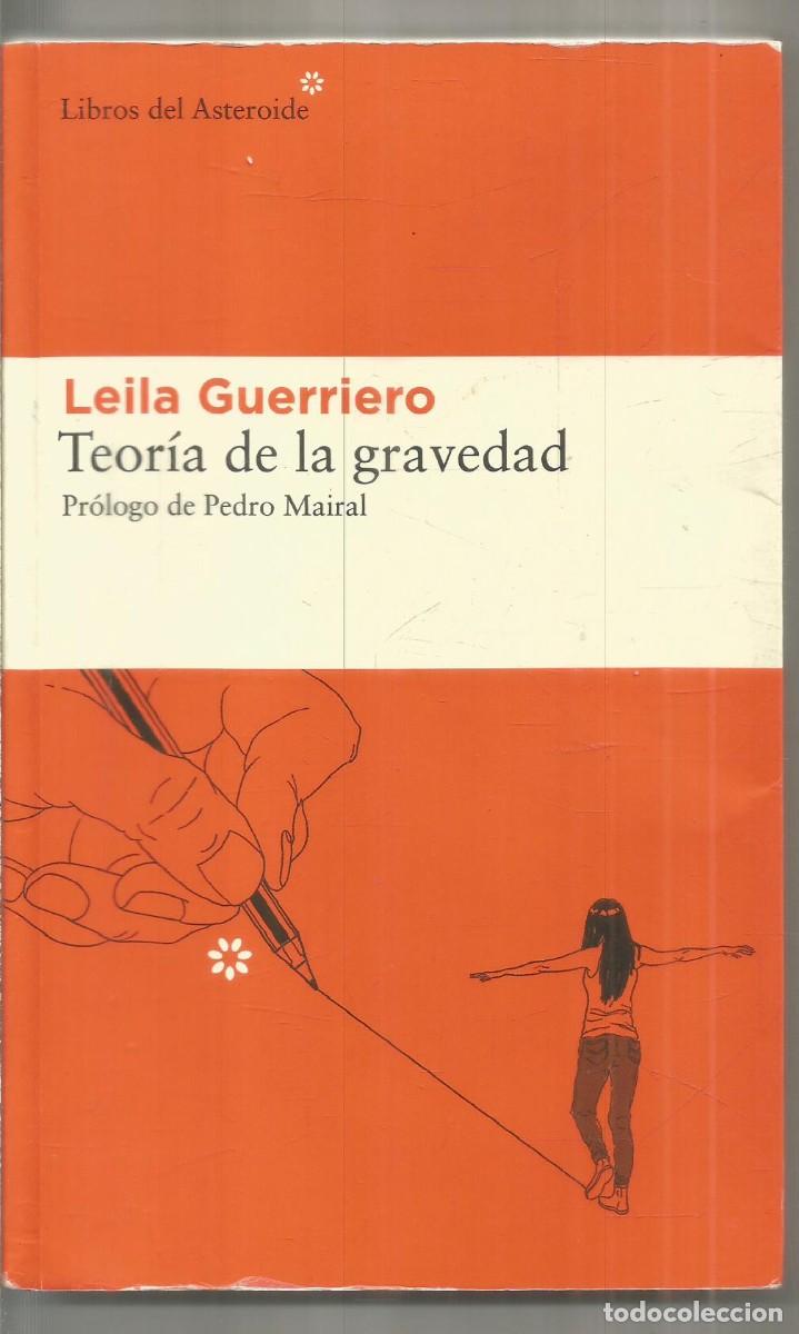 Libros de segunda mano: LEILA GUERRIERO. TEORIA DE LA GRAVEDAD. LIBROS DEL ASTEROIDE.