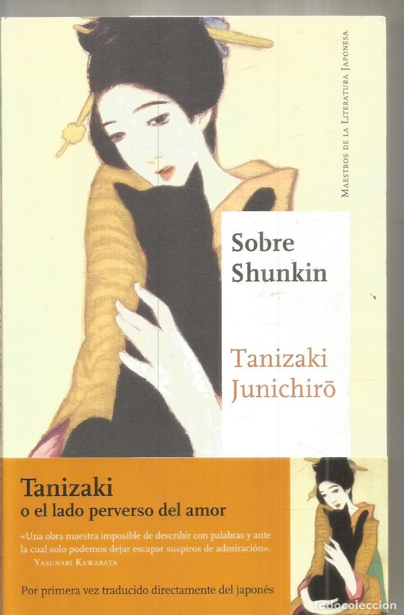 Libros de segunda mano: TANIZAKI JUNICHIRO. SOBRE SHUNKIN. SATORI.