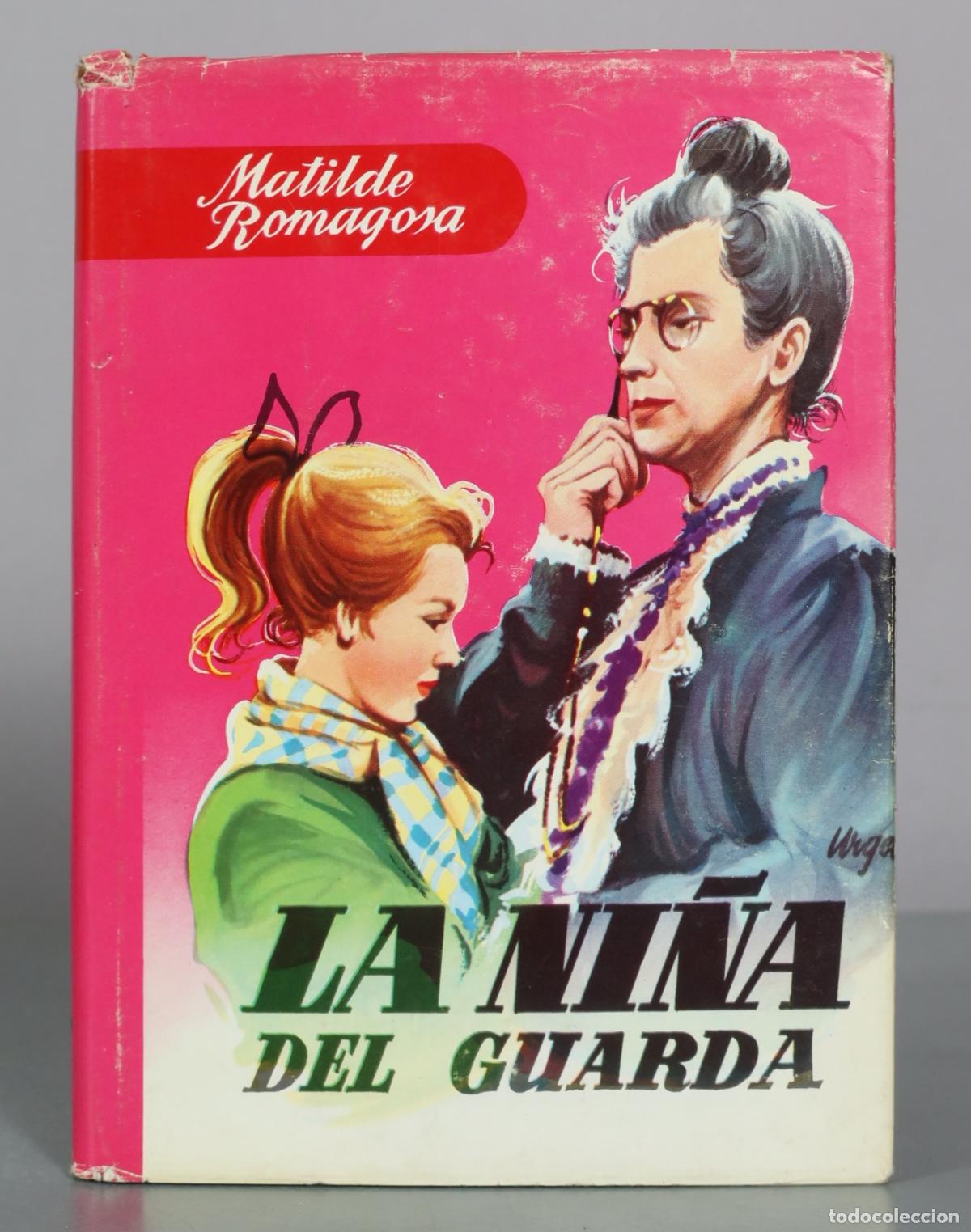 Libros de segunda mano: La ni&ntilde;a del guarda - Matilde Romagosa