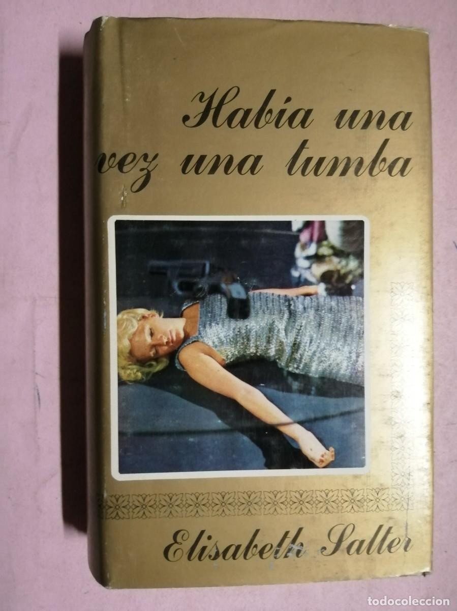 Libros de segunda mano: HABIA UNA VEZ UNA TUMBA (ELIZABETH SALTER)