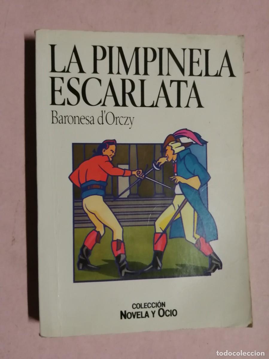 Libros de segunda mano: LA PIMPINELA ESCARLATA (BARONESA DE ORCZY)