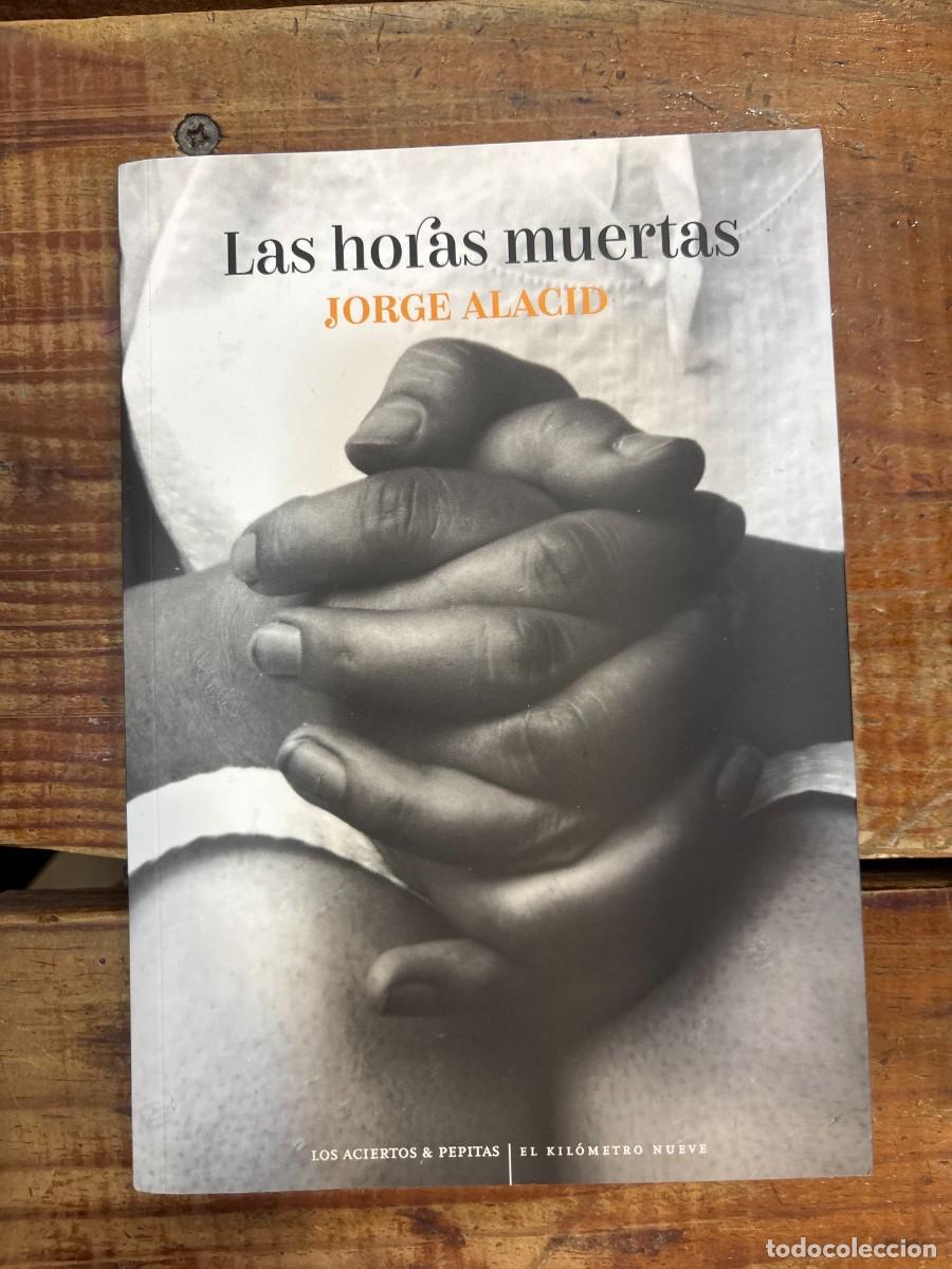 Libros de segunda mano: Las horas muertas Alacid, Jorge Idioma: Espa&ntilde;ol Editorial: Los Aciertos, 2025 ISBN 10 / ISBN 13: