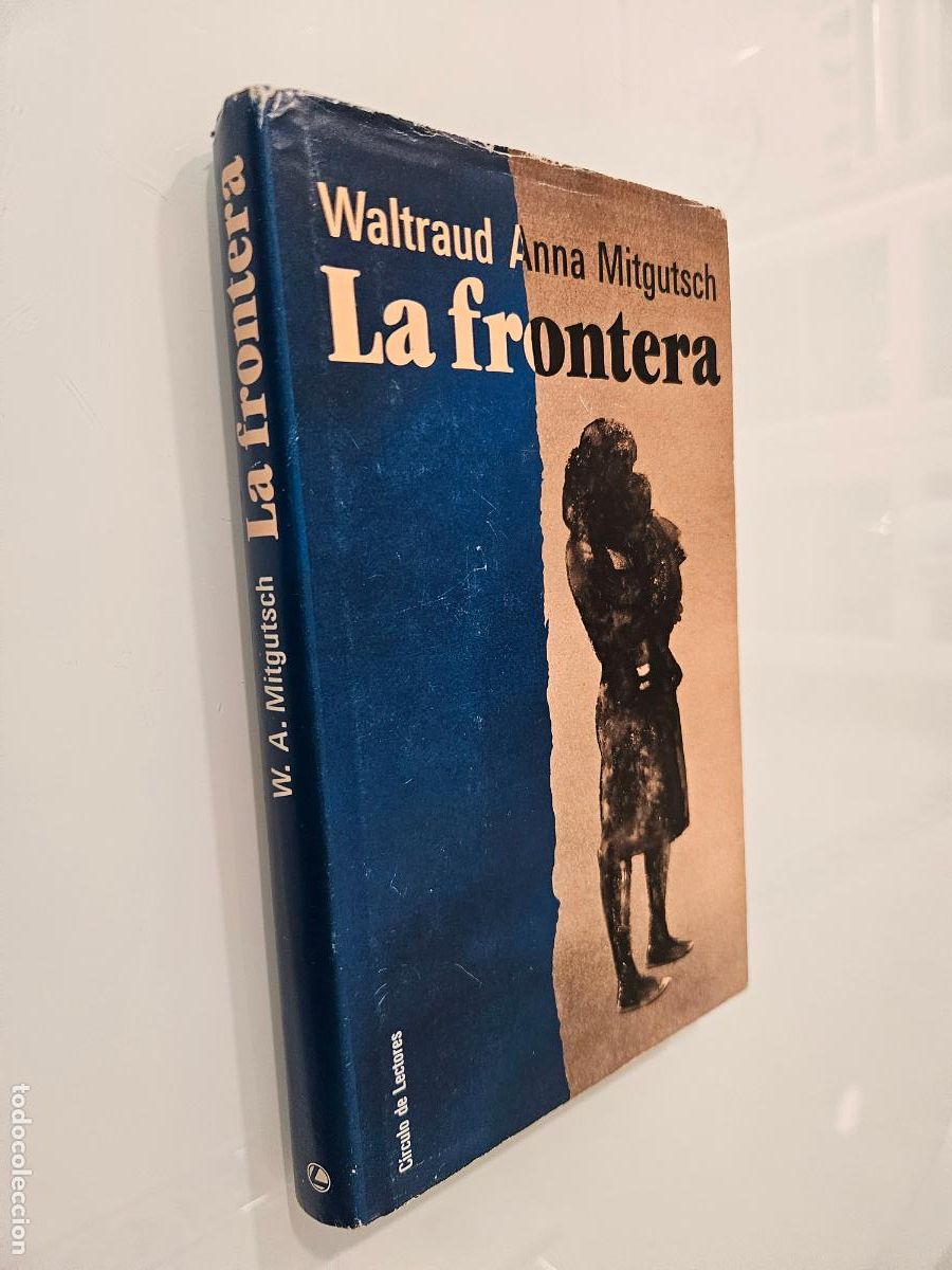 Libros de segunda mano: Frontera, la | Mitgutsch, Waltraud Anna | Editorial C&iacute;rculo de Lectores, 1993