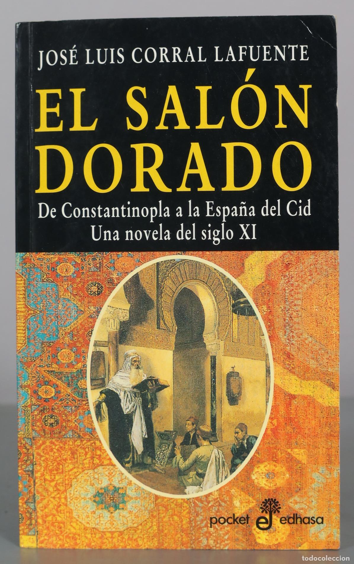 Libros de segunda mano: El sal&oacute;n dorado - Jos&eacute; Luis Corral Lafuente - Edhasa