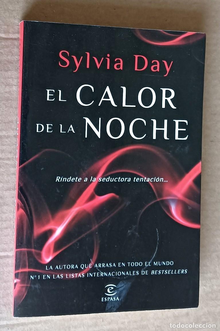 Libros de segunda mano: EL CALOR DE LA NOCHE -- R&iacute;ndase a la seductora tensi&oacute;n&hellip; Sylvia Day