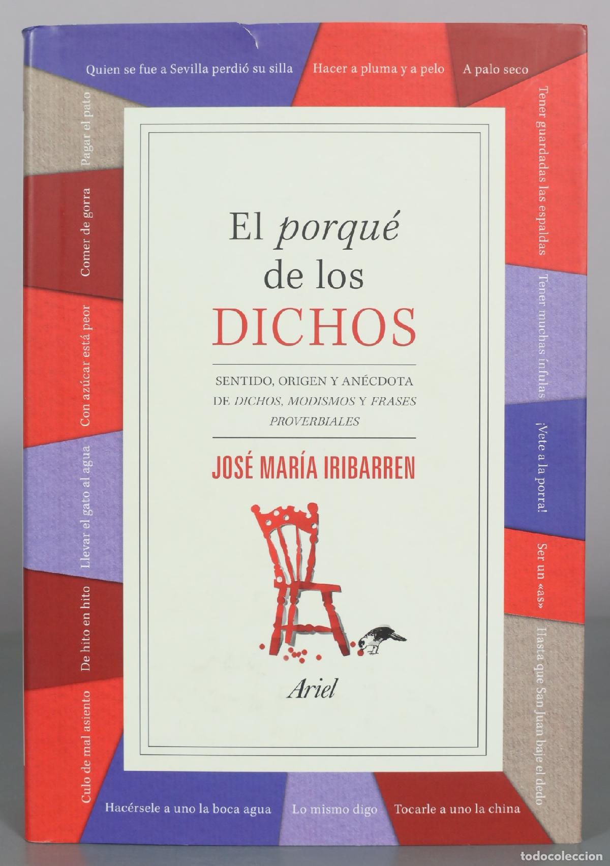 Libros de segunda mano: El porqu&eacute; de los dichos - Jos&eacute; Mar&iacute;a Iribarren - Ariel