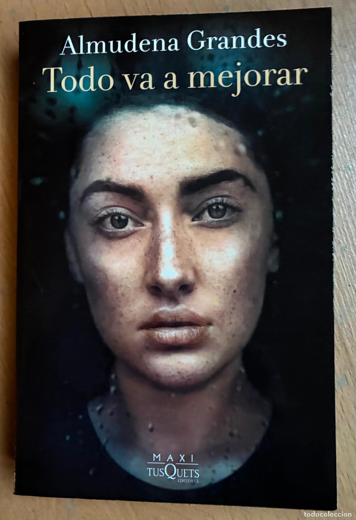 Libros de segunda mano: TODO VA A MEJORAR, Almudena Grandes