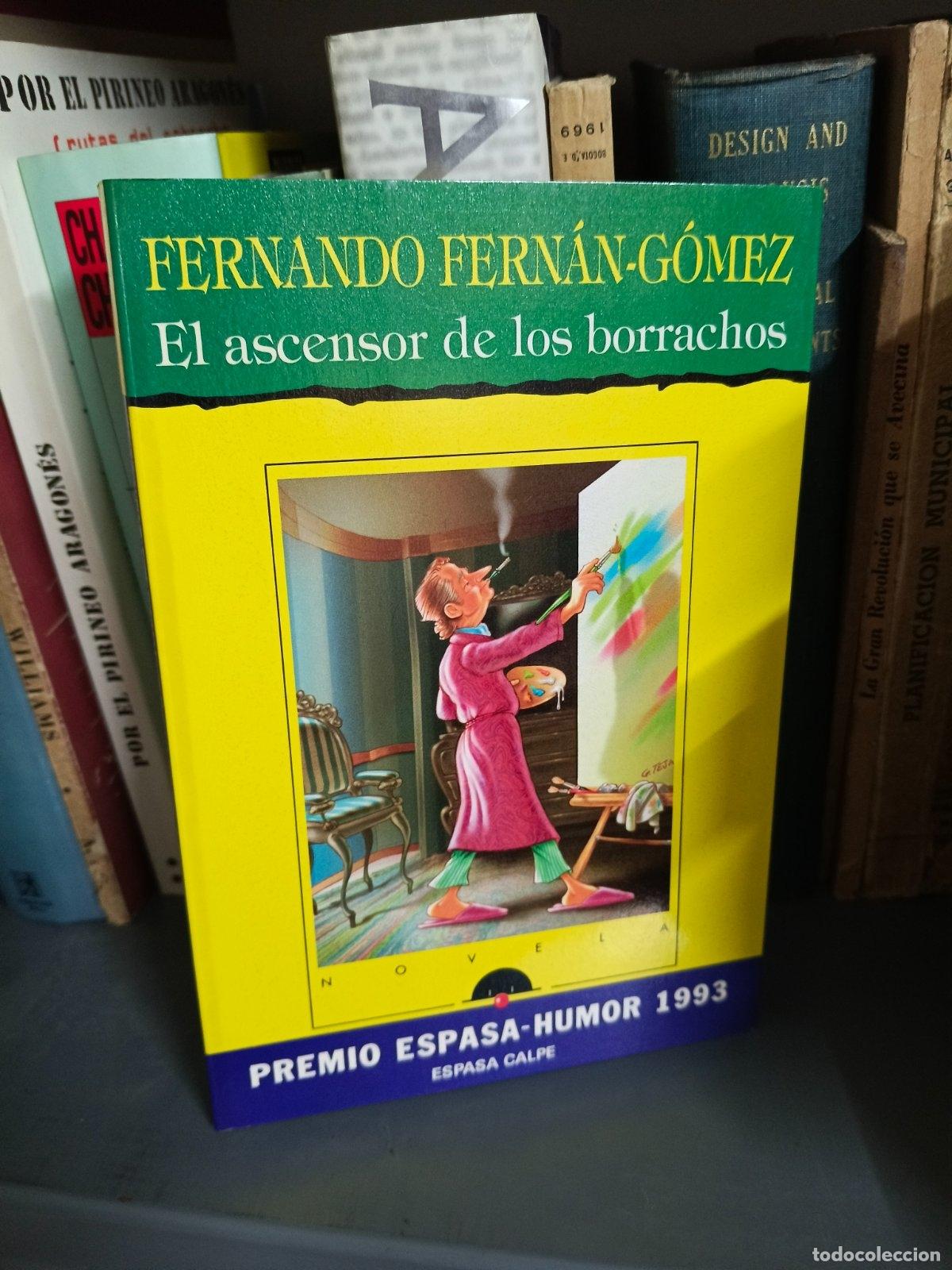 Libros de segunda mano: El ascensor de los borrachos | Fernando Fern&aacute;n G&oacute;mez | Espasa Libros | 1994