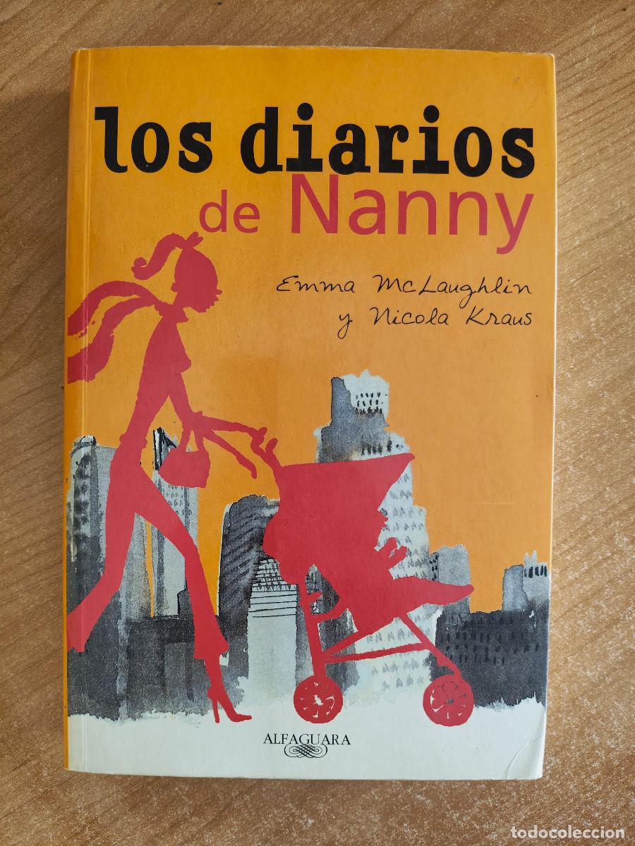 Second hand books: Los diarios de Nanny - Emma McLaughlin / Nicola Kraus - Alfaguara, 2003
