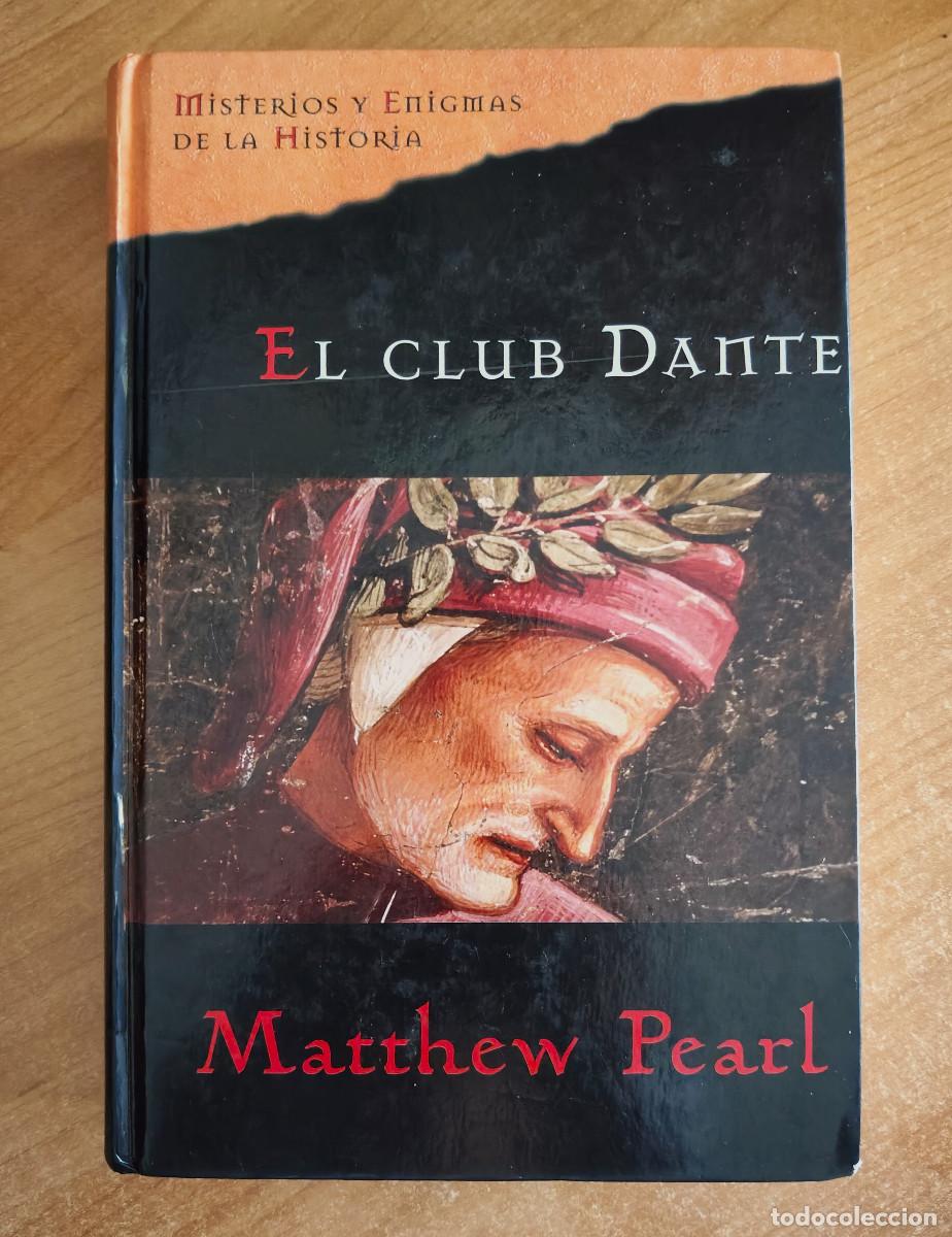 Libros de segunda mano: El Club Dante - Matthew Pearl - Planeta DeAgostini, 2005