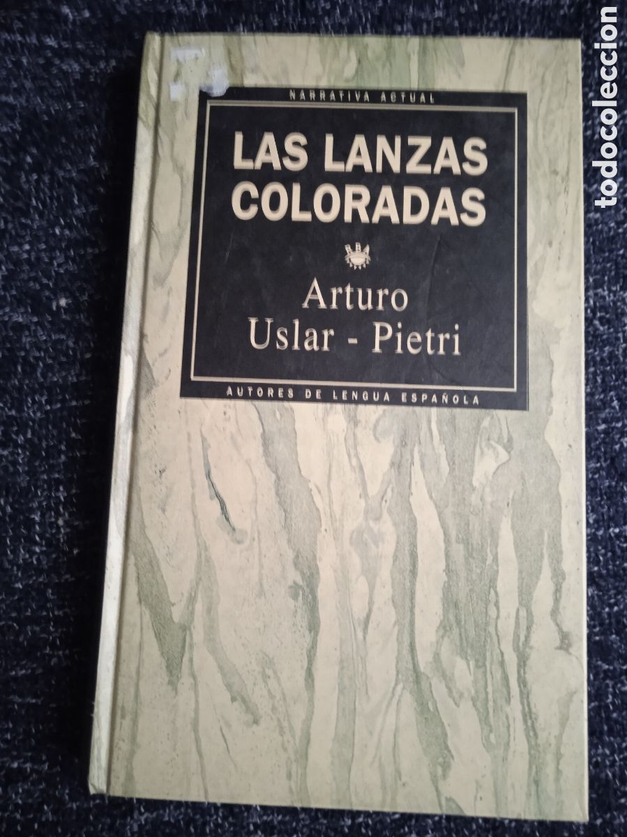 Libros de segunda mano: LAS LANZAS COLORADAS / ARTURO USLAR PIETRI