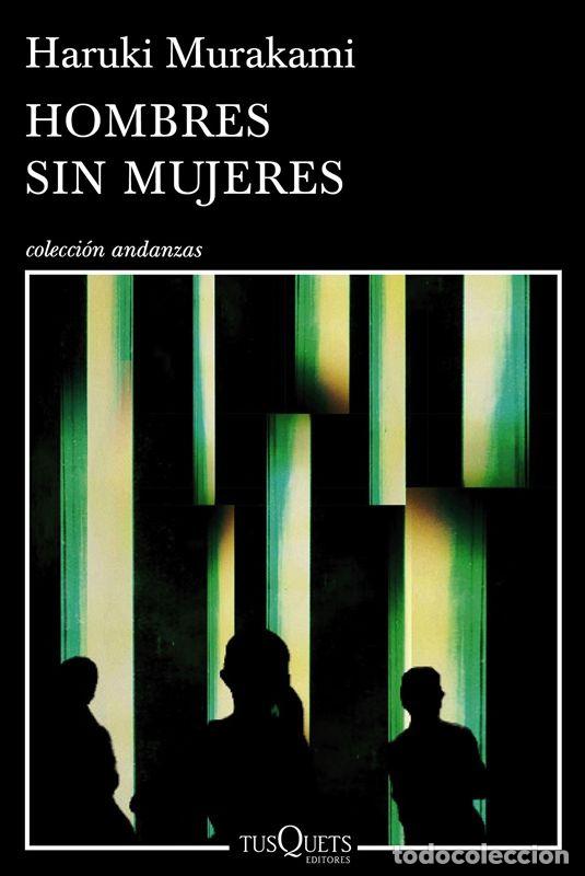 Libros de segunda mano: Hombres sin mujeres. - Murakami, Haruki.