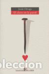 Libros de segunda mano: El clavo en la pared. - Ortega, Jes&uacute;s.