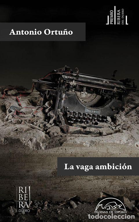 Libros de segunda mano: La vaga ambici&oacute;n. - Ortu&ntilde;o, Antonio.