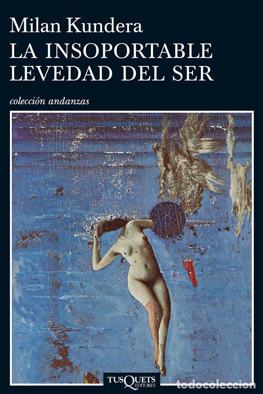 Libros de segunda mano: La insoportable levedad del ser. - Kundera, Milan. - Foto 1