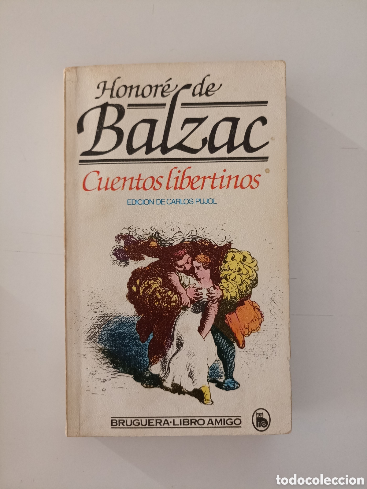 Libros de segunda mano: Honor&eacute; de Balzac - Cuentos libertinos (Bruguera, 1981)