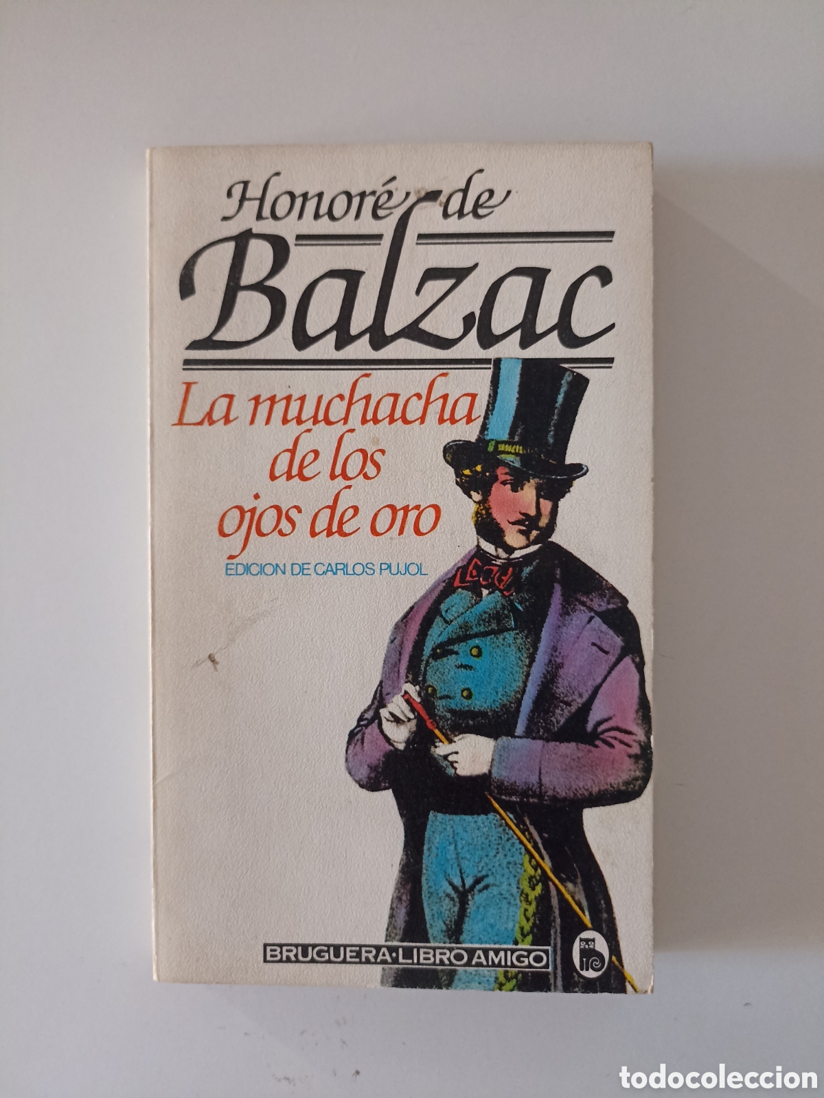 Libros de segunda mano: Honor&eacute; de Balzac - La muchacha de los ojos de oro (Bruguera, 1983)
