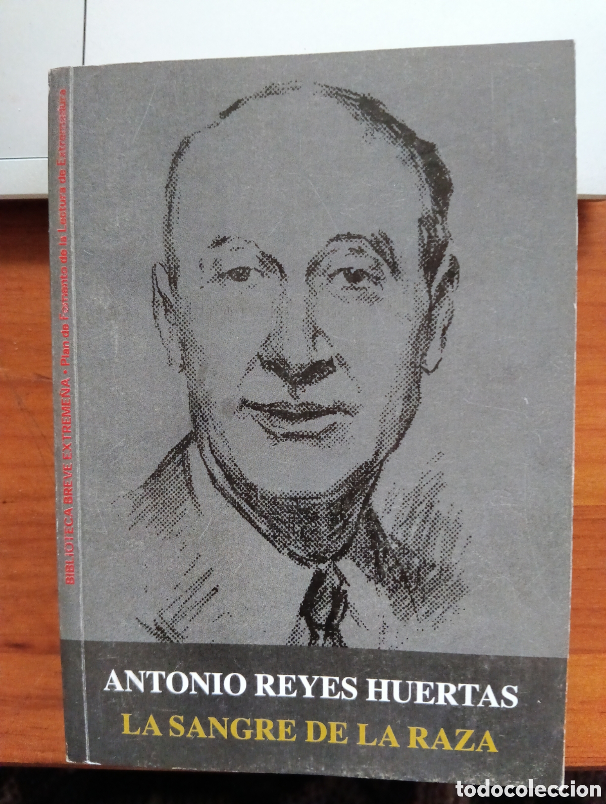 Libros de segunda mano: La sangre de la raza, Antonio Reyes Huertas, Biblioteca Breve Extreme&ntilde;a