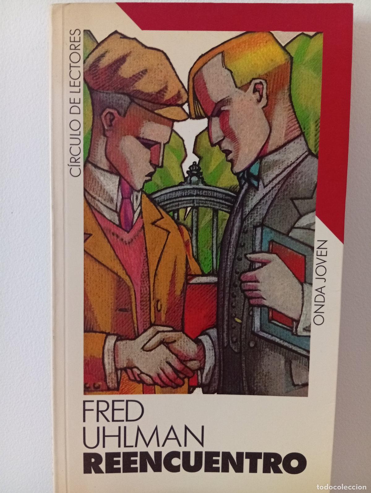 Libros de segunda mano: Reencuentro - Fred Uhlman