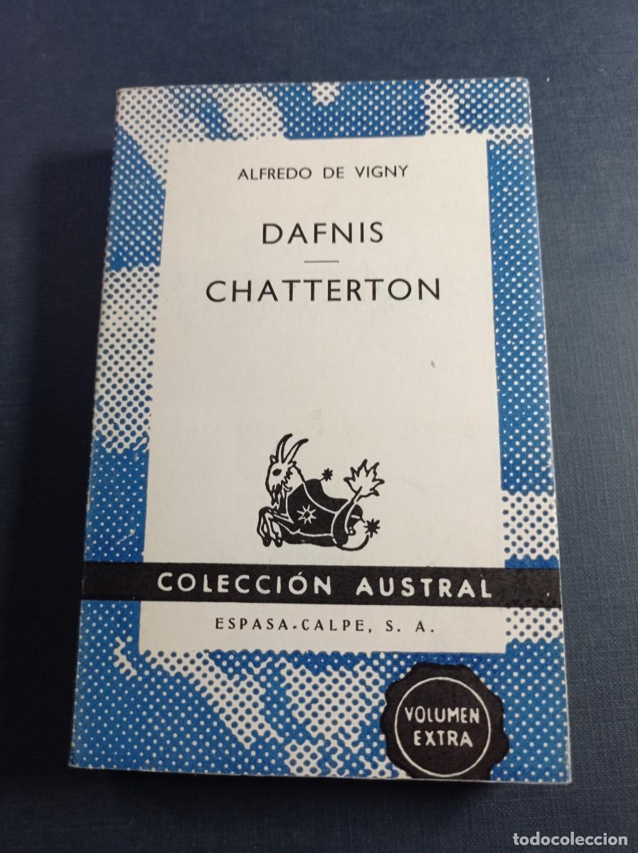 Libros de segunda mano: DAFNIS / CHATTERTON. ALFREDO DE VIGNY. CENTENO RILOVA. AUSTRAL N&ordm; 1443 EXTRA. ESPASA CALPE, 1969