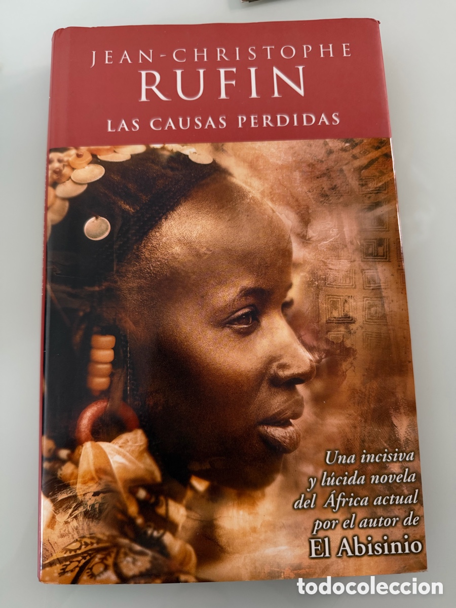 Libri di seconda mano: Rufin las causas perdidas. Jean-christophe. Ediciones b. Primera edici&oacute;n 2001