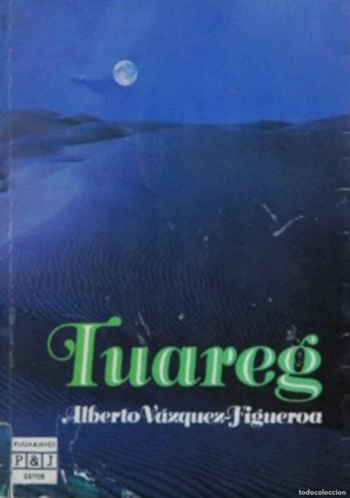 Libros de segunda mano: Tuareg - Alberto V&aacute;zquez-Figueroa