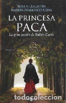 Libros de segunda mano: La princesa Paca: La gran pasi&oacute;n de Rub&eacute;n Dar&iacute;o