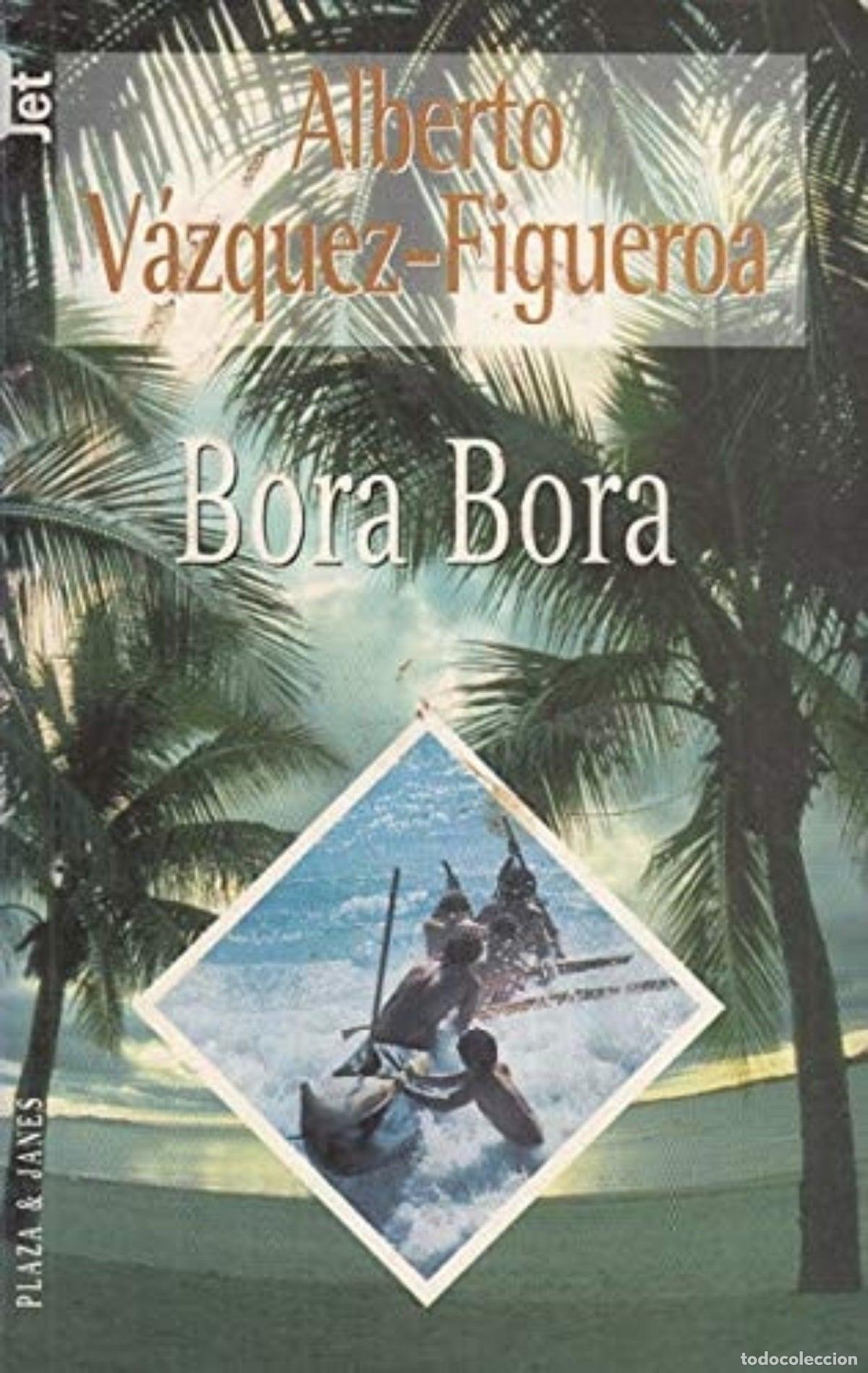 Libros de segunda mano: Bora-Bora - Alberto V&aacute;zquez-Figueroa
