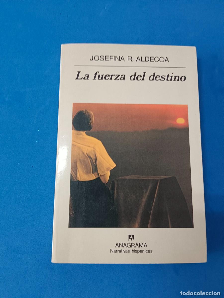 Libros de segunda mano: LA FUERZA DEL DESTINO. JOSEFINA R. ALDECOA